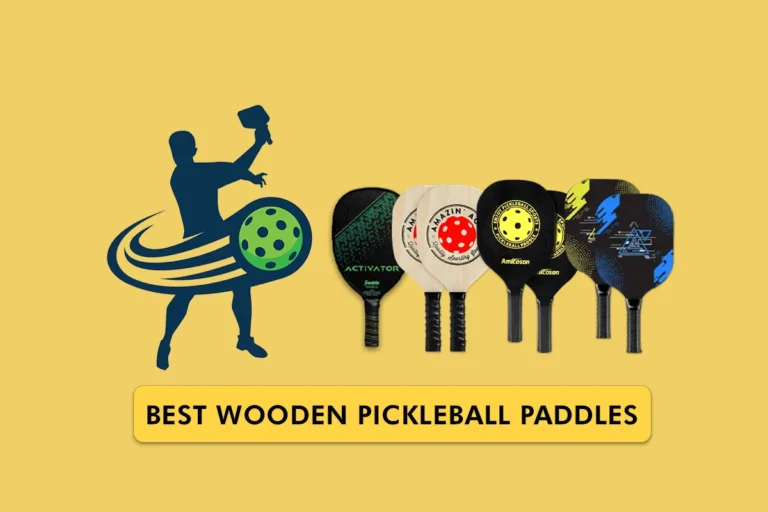 best wooden pickleball paddles